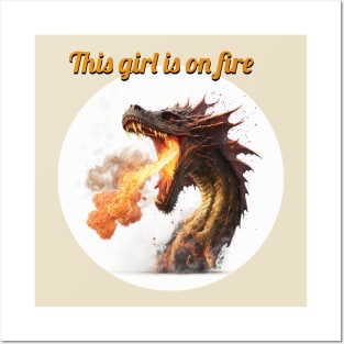 This girl is on fire - Dragon edition Posters and Art